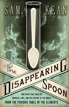the disappearing spoon (ebook)-sam kean-9780316089081