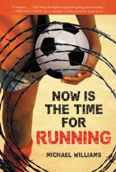 now is the time for running (ebook)-michael williams-9780316134781