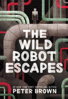 the wild robot escapes (ebook)-peter brown-9780316475181