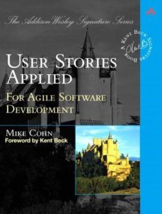 user stories applied: for agile software development-mike cohn-9780321205681