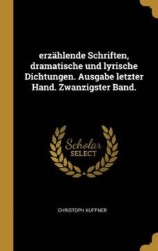 erzahlende schriften dramatische und lyrische dichtungen ausgabe letzter hand zwanzigster band-9780353845381