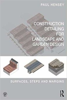 construction detailing for landscape and garden design : surfaces, steps and margins-9780415746281