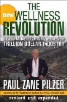 how to make a new wellness revolution-paul zane pilzer-9780470106181