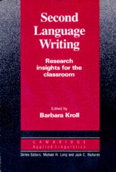 second language writing: research for the classroom-9780521387781