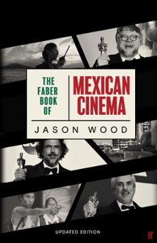 the faber book of mexican cinema (ebook)-jason wood-9780571353781