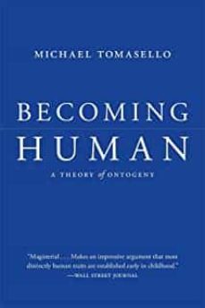 becoming human: a theory of ontogeny-9780674248281