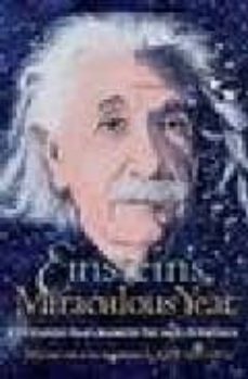 einstein s miraculous year: five papers that changed the face of physics-john (ed.) stachel-9780691122281