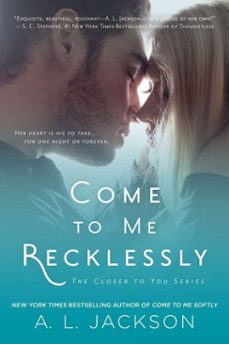come to me recklessly (ebook)-a. l. jackson-9780698176881