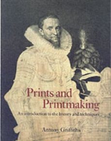 prints and printmaking-anthony griffiths-9780714126081