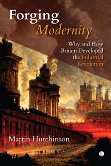 forging modernity (ebook)-martin hutchinson-9780718896881