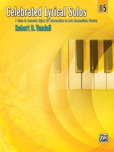 celebrated lyrical solos, bk 5: 7 solos in romantic styles for intermediate to late intermediate pianists-9780739050781