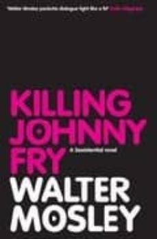 killing johnny fry-walter mosley-9780747586081