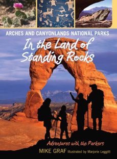 arches and canyonlands national parks: in the land of standing rocks (ebook)-mike graf-9780762794881