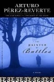 the painter of battles-arturo perez reverte-9780812979381