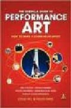 the guerrilla guide to performance art: how to make a living as an artist-leslie hill-helen paris-9780826473981