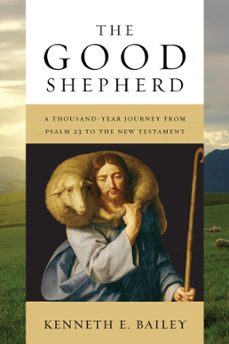 the good shepherd (ebook)-kenneth e. bailey-9780830896981