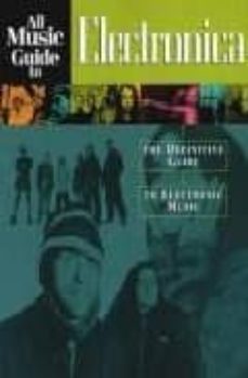 all music guide to electronica: the definitive guide to electroni c music-9780879306281