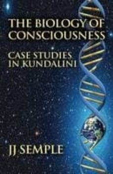 the biology of consciousness: case studies in kundalini-jj semple-9780979533181