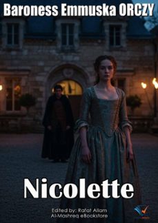 nicolette (ebook)-baroness emmuska orczy-9780999662281