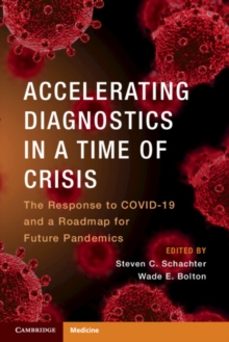 accelerating diagnostics in a time of crisis-steven c. schachter-9781009396981
