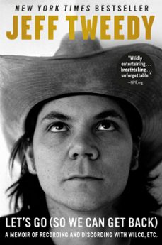 let's go (so we can get back) (ebook)-jeff tweedy-9781101985281