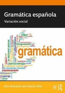 gramatica espanola: variacion social-kim potowski-9781138083981