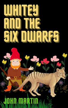 whitey and the six dwarfs (ebook)-john martin-9781386146681