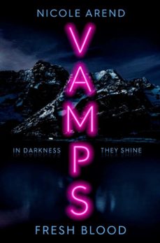 vamps: fresh blood (ebook)-nicole arend-9781398511781