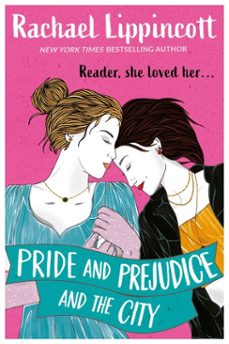 pride and prejudice and the city (ebook)-rachael lippincott-9781398529281