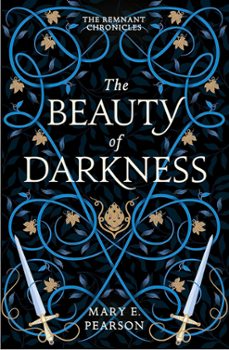 the beauty of darkness (the remnant chronicles 3)-mary e. pearson-9781399701181