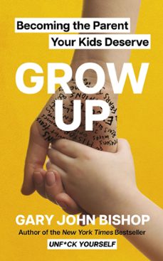 grow up (ebook)-gary john bishop-9781399725781
