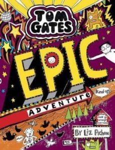 tom gates 13: epic adventure (kind of)-liz pichon-9781407168081