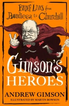 gimsons heroes-andrew gimson-9781408721681