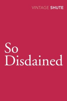 so disdained-nevil shute-9781409086581
