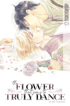 the flower that seems to truly dance (ebook)-saki tsukahara-9781427873781