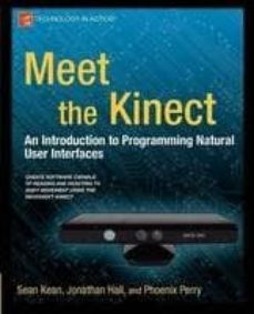 meet the kinect: an introduction to programming natural user interfaces-sean kean-9781430238881