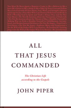 all that jesus commanded (ebook)-john piper-9781433585081