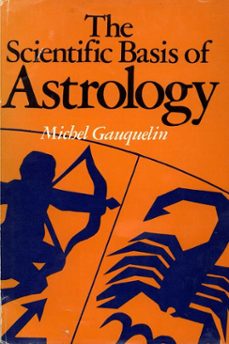 the scientific basis of astrology (ebook)-michel gauquelin-9781442222281
