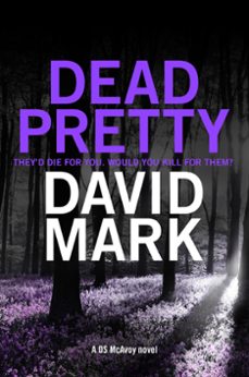 dead pretty (ebook)-david mark-9781444798081