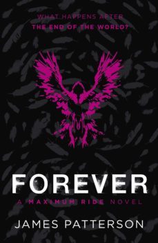 forever: a maximum ride novel-james patterson-9781448108381