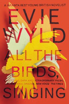 all the birds, singing (ebook)-evie wyld-9781448114481