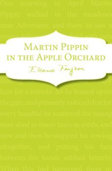 martin pippin in the apple orchard (ebook)-eleanor farjeon-9781448171781