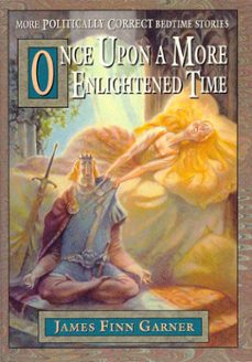 once upon a more enlightened time (ebook)-james finn garner-9781452452081