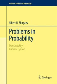problems in probability (ebook)-albert n. shiryaev-9781461436881