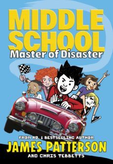 middle school: master of disaster (ebook)-james patterson-chris tebbetts-9781473564381