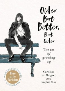 older but better, but older (ebook)-caroline de maigret-9781473568181