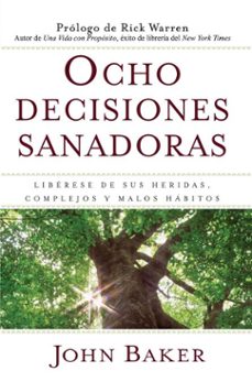 ocho decisiones sanadoras (life's healing choices) (ebook)-john baker-9781476717081