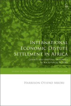 international economic dispute settlement in africa-harrison otieno mbori-9781509992881