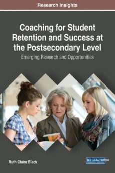 coaching for student retention and success at the postsecondary level-9781522559481