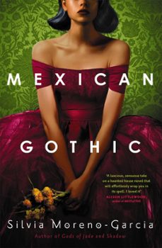 mexican gothic-silvia moreno garcia-9781529402681
